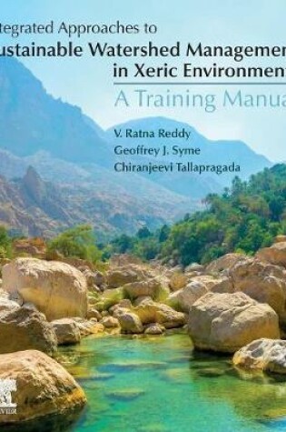 Cover of Integrated Approaches to Sustainable Watershed Management in Xeric Environments