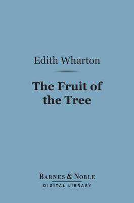 Cover of The Fruit of the Tree (Barnes & Noble Digital Library)