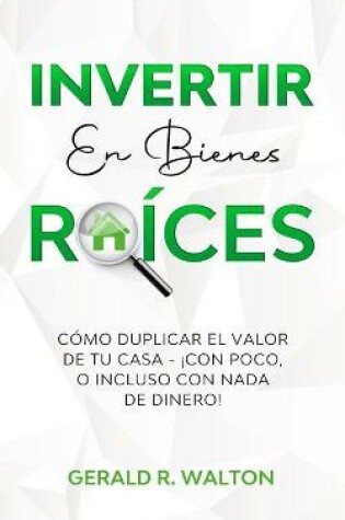 Cover of Invertir En Bienes Raices