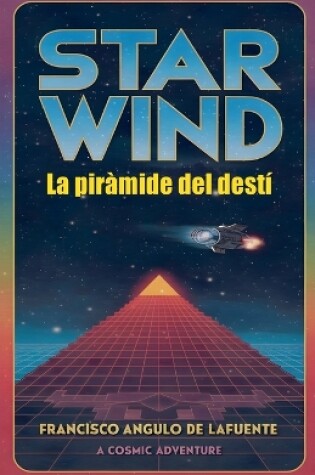 Cover of STAR WIND La piràmide del destí