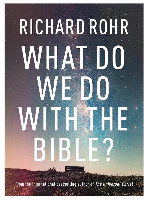 Book cover for What Do We Do With the Bible?