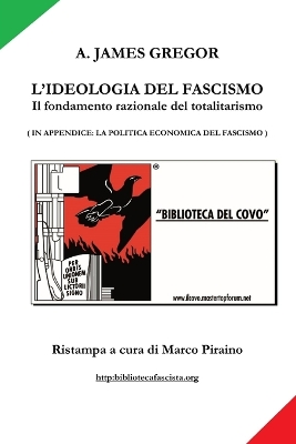 Book cover for L'IDEOLOGIA DEL FASCISMO - il fondamento razionale del totalitarismo