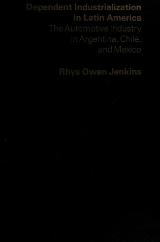 Cover of Dependent Industrialization in Latin America