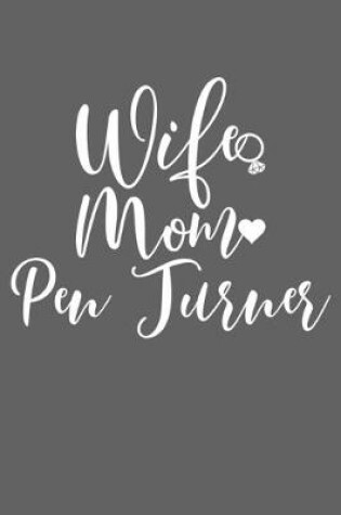 Cover of Wife Mom Pen Turner