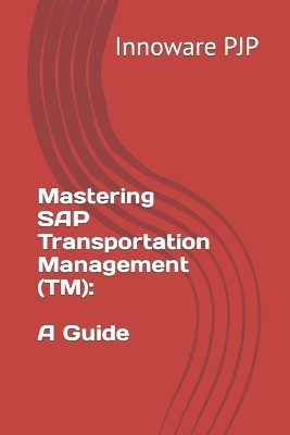 Book cover for Mastering SAP Transportation Management (TM)