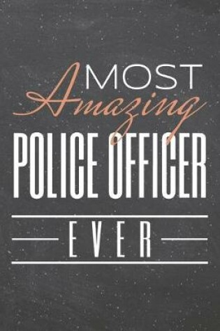 Cover of Most Amazing Police Officer Ever