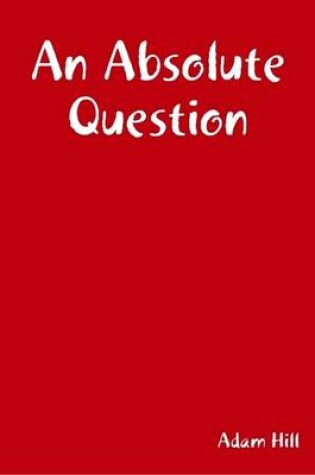 Cover of An Absolute Question