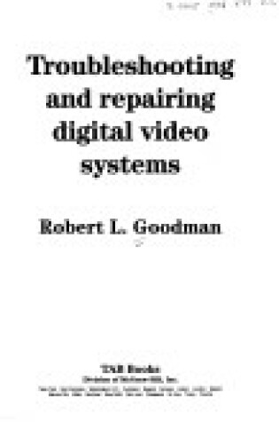 Cover of Troubleshooting and Repairing Digital Video Systems