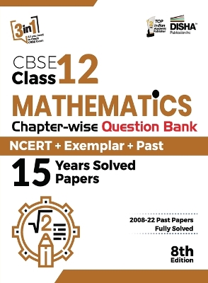 Book cover for CBSE Class 12 Mathematics Chapter-wise Question Bank - NCERT + Exemplar + PAST 15 Years Solved Papers 8th Edition