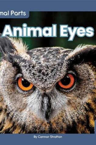 Cover of Animal Parts: Animal Eyes