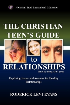 Book cover for The Christian Teen's Guide to Relationships