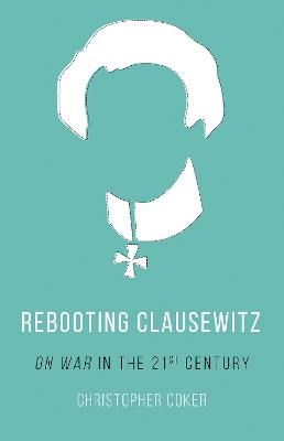 Book cover for Rebooting Clausewitz