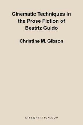 Cover of Cinematic Techniques in the Prose Fiction of Beatriz Guido