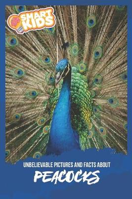 Book cover for Unbelievable Pictures and Facts About Peacocks