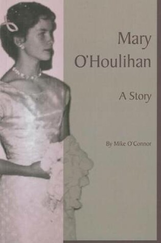 Cover of Mary O'Houlihan: A Story