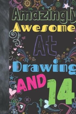 Cover of Amazingly Awesome At Drawing And 14