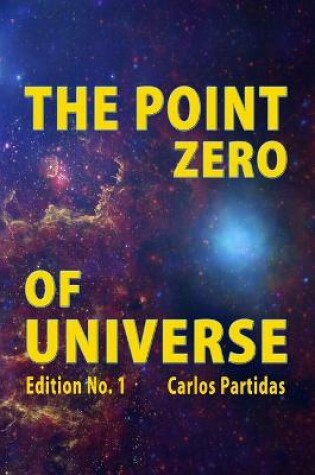 Cover of The Point Zero of Universe