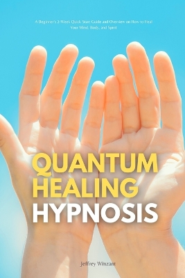 Book cover for Quantum Healing Hypnosis