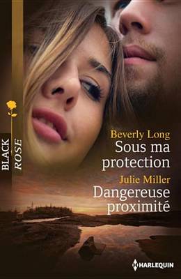 Book cover for Sous Ma Protection - Dangereuse Proximite