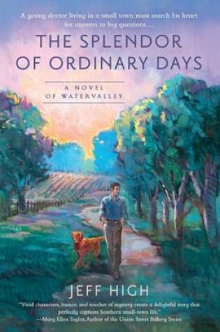 Cover of The Splendor Of Ordinary Days: Watervalley Book 3,