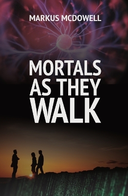 Book cover for Mortals As They Walk