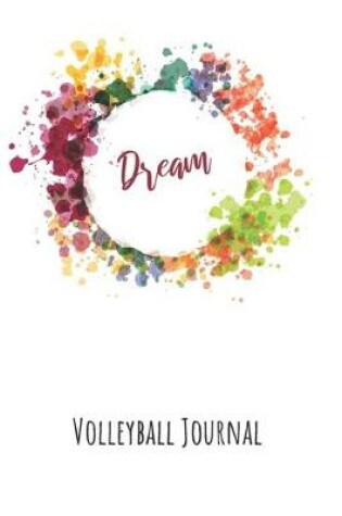Cover of Dream Volleyball Journal