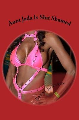 Book cover for Aunt Jada Is Slut Shamed