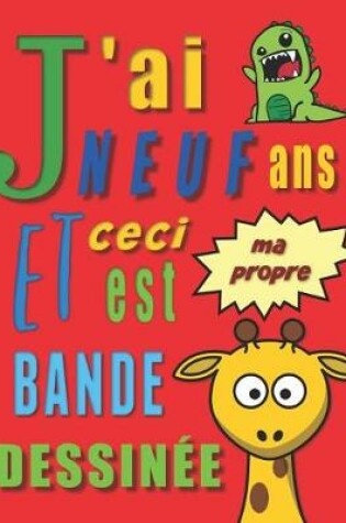 Cover of J'ai neuf ans et ceci est ma propre bande dessinée