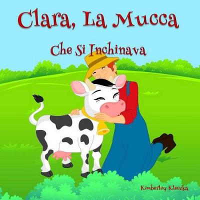 Book cover for Clara, La Mucca Che Si Inchinava