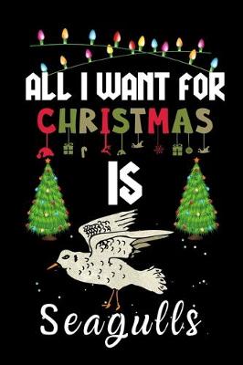 Book cover for All I Want For Christmas Is Seagulls