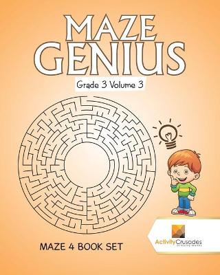 Book cover for Maze Genius Grade 3 Volume 3