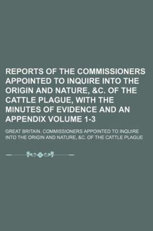 Cover of Reports of the Commissioners Appointed to Inquire Into the Origin and Nature, &C. of the Cattle Plague, with the Minutes of Evidence and an Appendix V