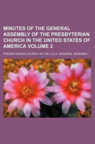 Cover of Minutes of the General Assembly of the Presbyterian Church in the United States of America Volume 2