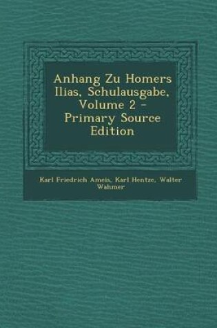 Cover of Anhang Zu Homers Ilias, Schulausgabe, Volume 2