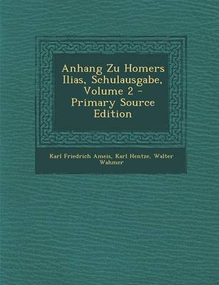 Book cover for Anhang Zu Homers Ilias, Schulausgabe, Volume 2