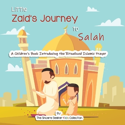 Book cover for Little Zaid's Journey to Salah