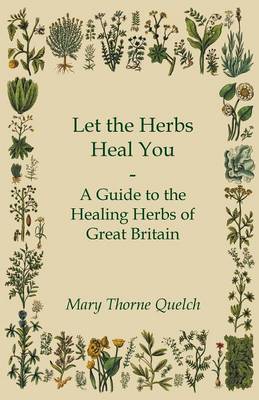 Book cover for Let the Herbs Heal You - A Guide to the Healing Herbs of Great Britain