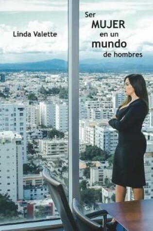 Cover of Ser mujer en un mundo de hombres