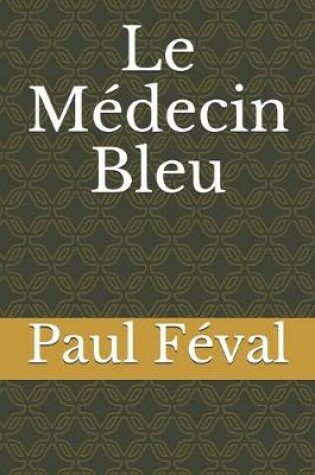 Cover of Le Medecin bleu