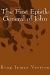 Book cover for The First Epistle General of John