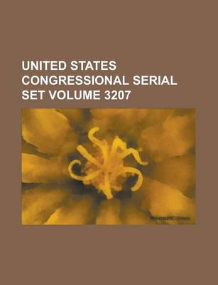 Book cover for United States Congressional Serial Set Volume 3207