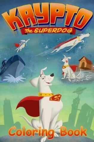 Cover of Krypto the Superdog Coloring Book