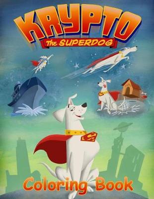 Book cover for Krypto the Superdog Coloring Book