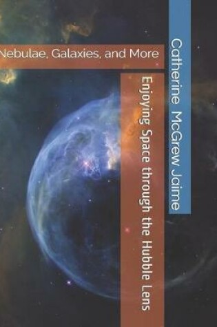 Cover of Enjoying Space through the Hubble Lens