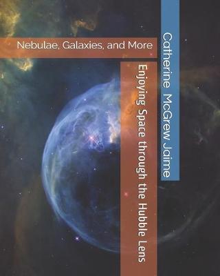 Cover of Enjoying Space through the Hubble Lens