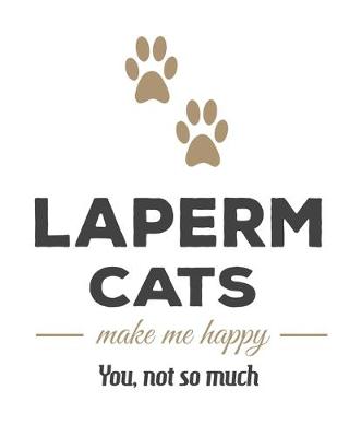 Book cover for Laperm Cats Make Me Happy You, Not So Much