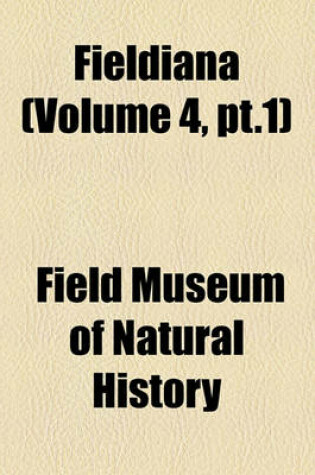 Cover of Fieldiana (Volume 4, PT.1)