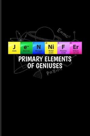 Cover of Jennifer Primary Elements Of Geniuses