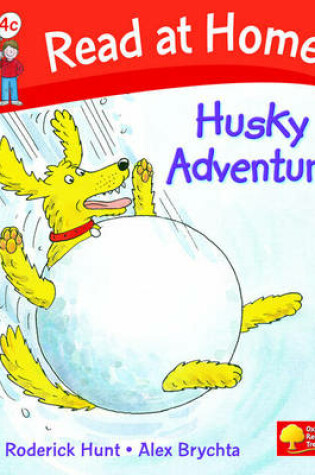 Cover of Read at Home: Level 4c: Husky Adventure