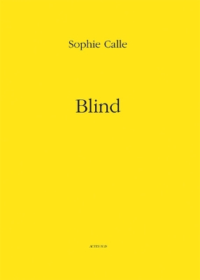 Book cover for Sophie Calle: Blind